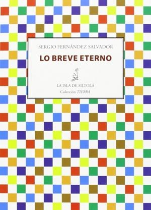 LO BREVE ETERNO | 9788415593430 | FERNÁNDEZ SALVADOR, SERGIO