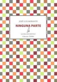 NINGUNA PARTE | 9788415593461 | MORANTE, JOSÉ LUIS