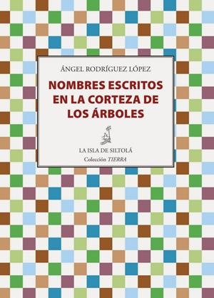 NOMBRES ESCRITOS EN LA CORTEZA DE LOS ÁRBOLES | 9788416210060 | RODRÍGUEZ LÓPEZ, ÁNGEL