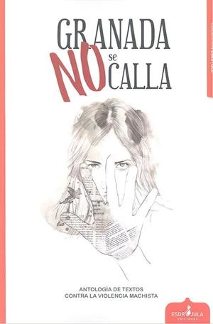 GRANADA NO SE CALLA | 9788417042882 | VARIOS AUTORES