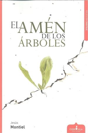 AMÉN DE LOS ÁRBOLES, EL | 9788417680091 | MONTIEL LÓPEZ, JESÚS
