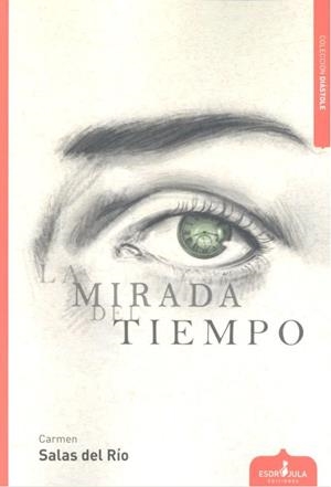 MIRADA DEL TIEMPO, LA | 9788417680152 | SALAS DEL RÍO, CARMEN