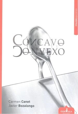 CÓNCAVO Y CONVEXO | 9788417680145 | CANET RAMOS, MARÍA CARMEN / BOZALONGO ANTOÑANZAS, JAVIER