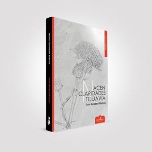 NACEN CLARIDADES TODAVÍA | 9788417680169 | GILABERT RAMOS, JOSÉ