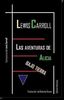 AVENTURAS DE ALICIA BAJO TIERRA, LAS | 9788494546259 | CARROLL, LEWIS