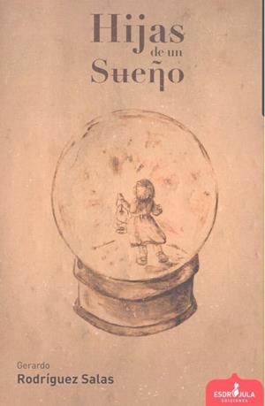 HIJAS DE UN SUEÑO | 9788417042523 | RODRÍGUEZ SALAS, GERARDO