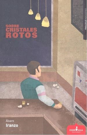 SOBRE CRISTALES ROTOS | 9788417042509 | TORAL IRANZO, ÁLVARO