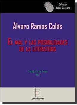 MAL Y LAS POSIBILIDADES  DE LA LITERATURA, EL | 9788494637131 | RAMOS COLÁS, ÁLVARO