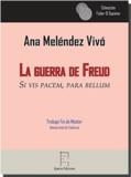 GUERRA DE FREUD, LA | 9788494637162 | MELÉNDEZ VIVÓ, ANA