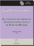 CONCEPTO DE VERDAD EN  INVESTIGACIONES LÓGICAS DE EDMUND HUSSERL, EL | 9788416996070 | ORELLANA VIÑAMBRES, DAVID