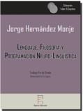 LENGUAJE, FILOSOFÍA Y PROGRAMACIÓN NEURO-LINGÜÍSTICA | 9788416996100 | HERNÁNDEZ MONJE, JORGE