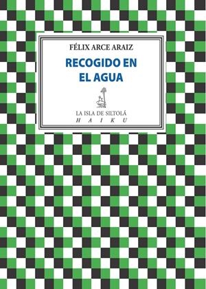 RECOGIDO EN EL AGUA | 9788417352110 | ARCE ARAIZ, FÉLIX