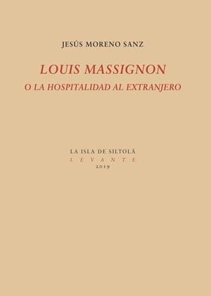 LOUIS MASSIGNON O LA HOSPITALIDAD AL EXTRANJERO | 9788417352400 | MORENO SANZ, JESÚS