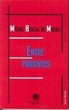 ENTRE PARIENTES | 9788494602948 | BERZAL DE MIGUEL, MIGUEL