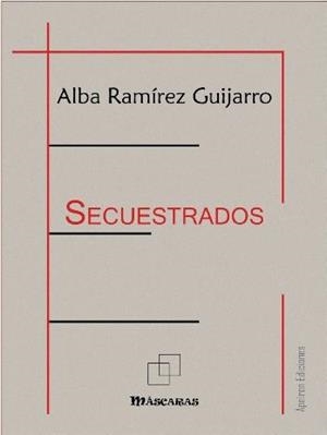 SECUESTRADOS | 9788494546242 | RAMÍREZ GUIJARRO, ALBA