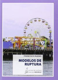 MODELOS DE RUPTURA | 9788416469826 | RUANO GÓMEZ, FRANCISCO