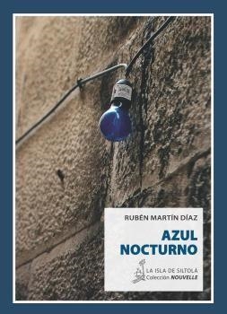 AZUL NOCTURNO | 9788416682164 | MARTÍN DÍAZ, RUBÉN
