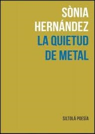 QUIETUD DE METAL, LA | 9788417352196 | HERNÁNDEZ HERNÁNDEZ, SÒNIA
