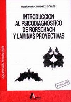 INTRODUCCIÓN AL PSICODIAGNÓSTICO DEL RORSCHACH Y LÁMINAS PROYECTIVAS | 9788486368258 | JIMÉNEZ GÓMEZ, FERNANDO