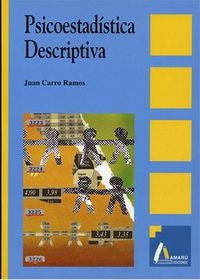 PSICOESTADÍSTICA DESCRIPTIVA | 9788481960136 | CARRO RAMOS, JUAN