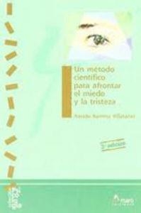 MÉTODO CIENTÍFICO PARA AFRONTAR EL MIEDO Y LA TRISTEZA, UN | 9788481960358 | RAMÍREZ VILLAFÁÑEZ, AMADO