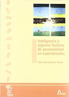 INTELIGENCIA Y ALGUNOS FACTORES DE PERSONALIDAD EN SUPERDOTADOS | 9788481960624 | BENITO MATE, YOLANDA