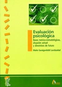 EVALUACIÓN PSICOLÓGICA. BASES TEÓRICO-METODOLÓGICAS | 9788481961140 | GARAIGORDOBIL LANDAZABAL, MAITE