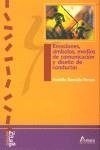 EMOCIONES, SÍMBOLOS, MEDIOS DE COMUNICACIÓN Y DISEÑO DE CONDUCTAS | 9788481961805 | RAMUDO PERNAS, RODOLFO