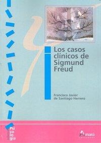 CASOS CLÍNICOS DE SIGMUND FREUD, LOS | 9788481962789 | DE SANTIAGO HERRERO, FRANCISCO JAVIER
