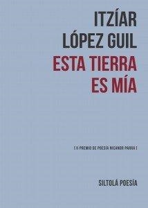 ESTA TIERRA ES MÍA | 9788416682645 | LÓPEZ GUIL, ICIAR