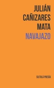 NAVAJAZO | 9788416682799 | CAÑIZARES MATA, JULIÁN