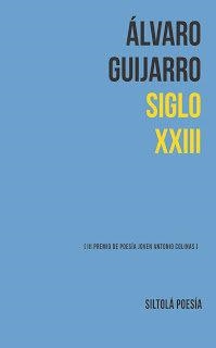 SIGLO XXIII | 9788416682768 | GUIJARRO GARCÍA, ÁLVARO