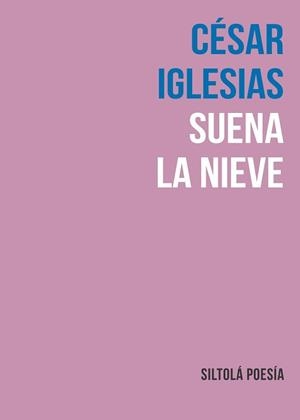 SUENA LA NIEVE | 9788417352516 | IGLESIAS, CÉSAR