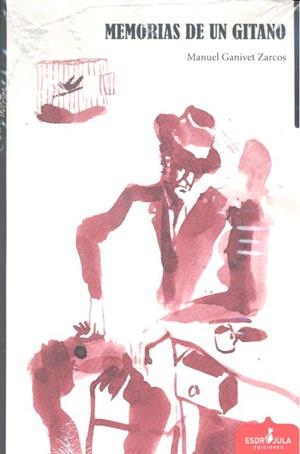 MEMORIAS DE UN GITANO | 9788416485789 | GANIVET ZARCOS, MANUEL