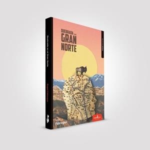 QUEBRADA EN EL GRAN NORTE | 9788417042486 | FÁBREGAS GARCÍA, ÁNGEL