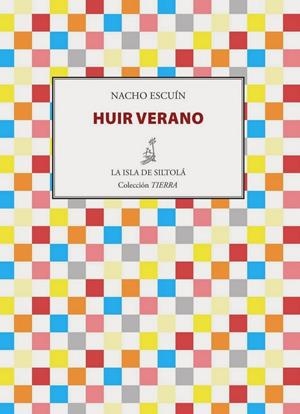 HUIR VERANO | 9788416210039 | ESCUÍN, NACHO