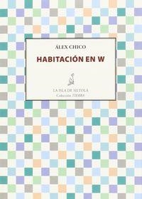 HABITACIÓN EN W | 9788416210343 | CHICO, ÁLEX
