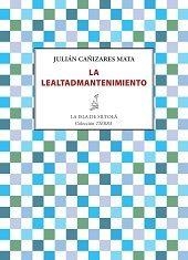LEALTADMANTENIMIENTO, LA | 9788416210411 | CAÑIZARES MATA, JULIÁN