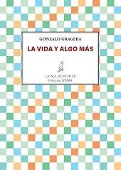 VIDA Y ALGO MÁS, LA | 9788416210428 | GRAGERA, GONZALO