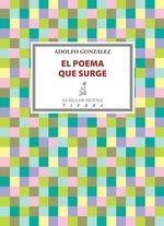 POEMA QUE SURGE, EL | 9788416682522 | GONZÁLEZ RODRÍGUEZ, ADOLFO
