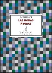 HORAS NEGRAS, LAS | 9788416682751 | BERNAL CASTELL, JESÚS