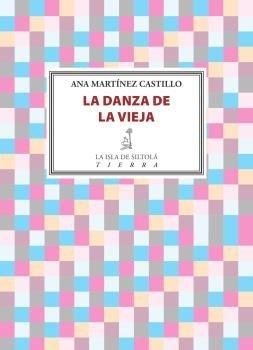 DANZA DE LA VIEJA, LA | 9788416682850 | MARTÍNEZ CASTILLO, ANA
