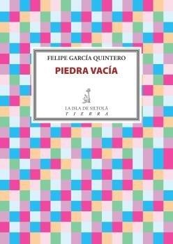 PIEDRA VACÍA | 9788416682881 | GARCÍA QUINTERO, FELIPE