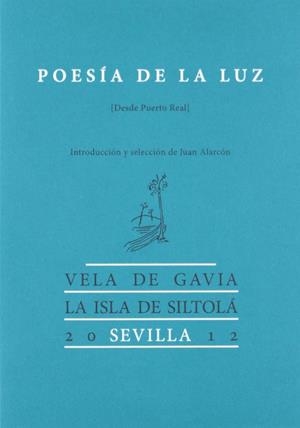POESÍA DE LA LUZ (DESDE PUERTO REAL) | 9788415593218 | LA ISLA DE SILTOLÁ