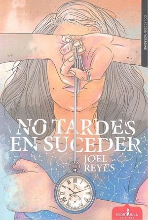 NO TARDES EN SUCEDER | 9788417042844 | REYES, JOEL