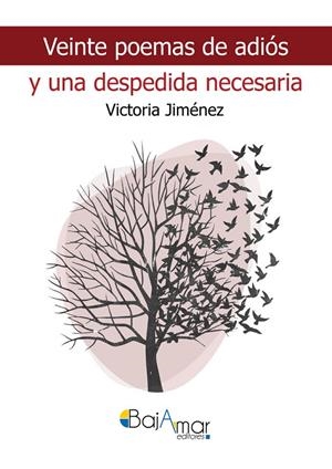 VEINTE POEMAS DE ADIÓS Y UNA DESPEDIDA NECESARIA | 9788412393262 | JIMÉNEZ, VICTORIA