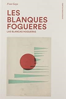 BLANQUES FOGUERES, LES - LAS BLANCAS HOGUERAS | 9788494810121 | GAYO, FRAN