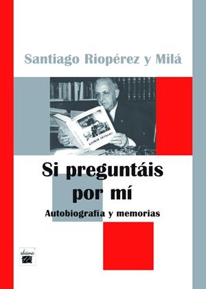 SI PREGUNTAIS POR MI | 9788493589417 | RIOPEREZ, SANTIAGO