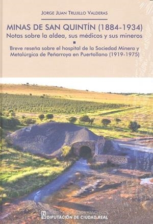 MINAS DE SAN QUINTIN 1884 1934 | 9788477893332 | TRUJILLO VALDERAS, JORGE JUAN