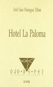HOTEL LA PALOMA OJOS DE PEZ 57 | 9788477891857 | PANIAGUA TEBAR, JOSE LUIS